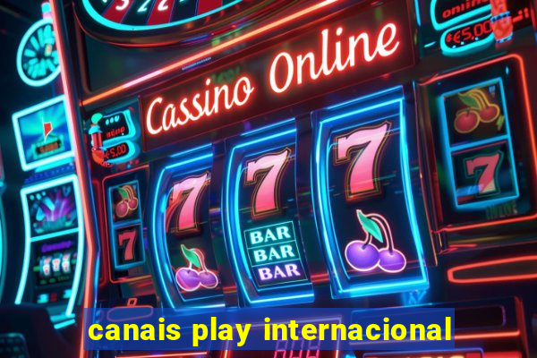 canais play internacional